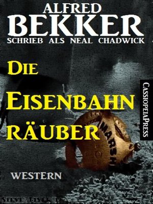 cover image of Neal Chadwick--Die Eisenbahnräuber